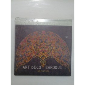           ART  DECO  BAROQUE   ANTISTRES  (colorati, creati, combinatii) 